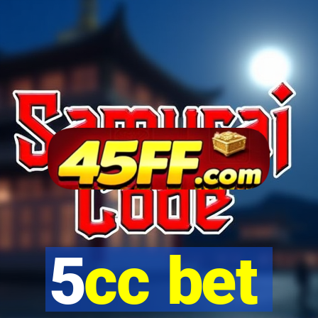5cc bet